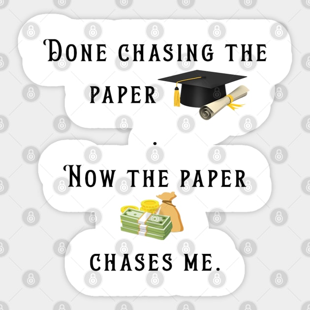 Done chasing paper Sticker by ms.fits